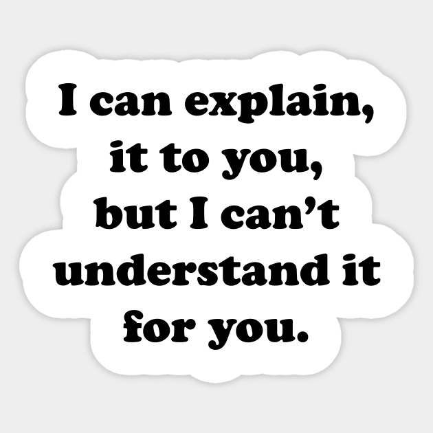 I Can Explain It To You Sticker by SurePodcast